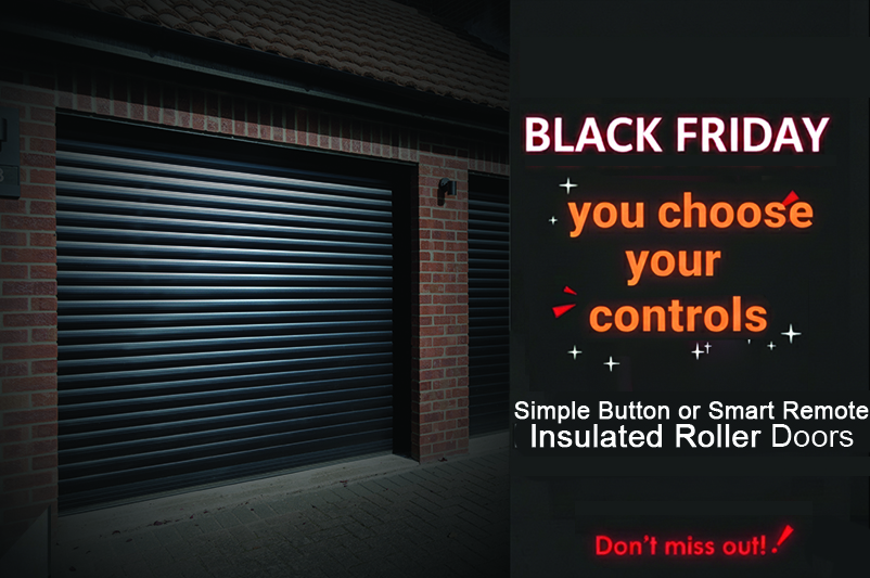 BLACK FRIDAY - Electric Roller Garage Doors - you choose your controls
